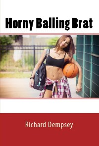 Cover Horny Balling Brat: Taboo incest Erotica