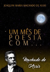 Cover Um mês de poesia com Machado de Assis