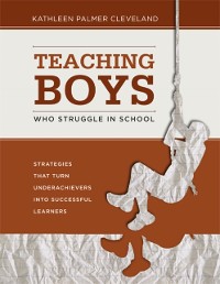 Cover Teaching Boys Who Struggle in School