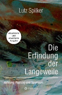 Cover Die Erfindung der Langeweile