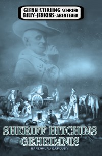 Cover Glenn Stirling schrieb Billy-Jenkins-Abenteuer: Sheriff Hitchins Geheimnis
