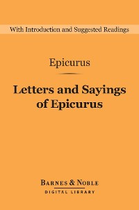 Cover Letters and Sayings of Epicurus (Barnes & Noble Digital Library)