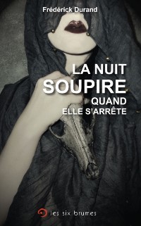 Cover La nuit soupire quand elle s'arrete