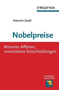 Cover Nobelpreise: Brisante Affairen, umstrittene Entscheidungen