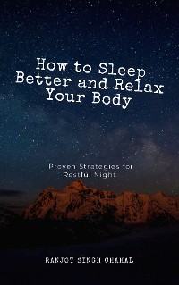 Cover How to Sleep Better and Relax Your Body