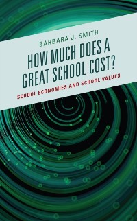 Cover How Much Does a Great School Cost?