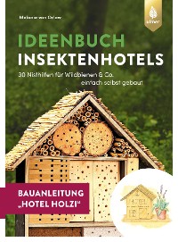 Cover Insektenhotel-Bauanleitung Hotel Holzi