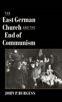 Cover East German Church and the End of Communism