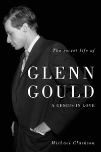 Cover The Secret Life Of Glenn Gould