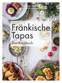 Cover Fränkische Tapas - Das Kochbuch (eBook)