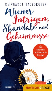 Cover Wiener Intrigen, Skandale und Geheimnisse