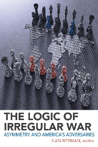 Cover The Logic of Irregular War