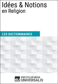 Cover Dictionnaire des Idées & Notions en Religion