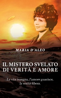 Cover Il mistero svelato di verità e amore