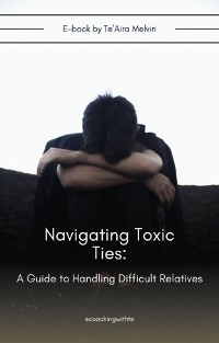 Cover Navigating Toxic Ties