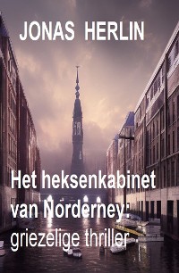 Cover Het heksenkabinet van Norderney: griezelige thriller
