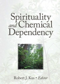 Cover Spirituality and Chemical Dependency