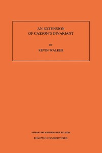 Cover An Extension of Casson's Invariant. (AM-126), Volume 126