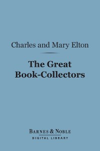 Cover The Great Book-Collectors (Barnes & Noble Digital Library)