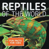 Cover Reptiles of the World Fun Facts for Kids