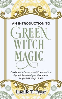 Cover An Introduction to Green Witch Magic