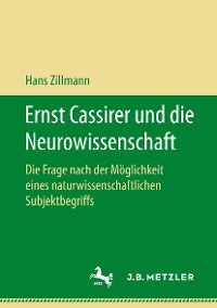 Cover Ernst Cassirer und die Neurowissenschaft