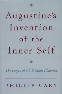 Cover Augustine's Invention of the Inner Self