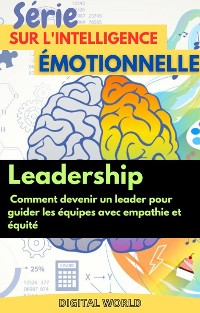 Cover Leadership – comment devenir un leader pour guider les équipes avec empathie et équité