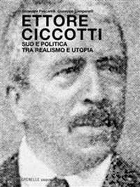 Cover Ettore Ciccotti. Sud e politica, tra realismo e utopia