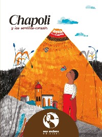Cover Chapoli y las semillas-corazón