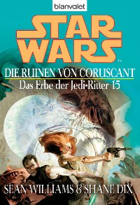 Cover Star Wars. Das Erbe der Jedi-Ritter 15. Die Ruinen von Coruscant