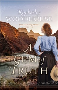 Cover Gem of Truth (Secrets of the Canyon Book #2)