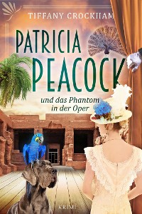 Cover Patricia Peacock und das Phantom in der Oper