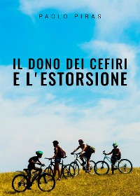 Cover Il dono dei cefiri e l'estorsione