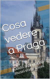 Cover Cosa vedere a Praga