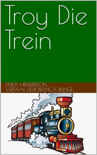 Cover Troy Die Trein