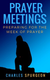 Cover Prayer Meetings - Preparing fot the Week of Prayer