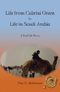 Cover Life from Cabrini Green to Life in Saudi Arabia