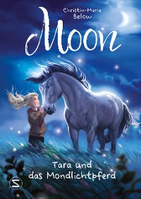 Cover Moon - Tara und das Mondlichtpferd