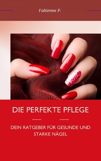 Cover Die perfekte Pflege