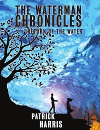 Cover The Waterman Chronicles 2: Return of the Water