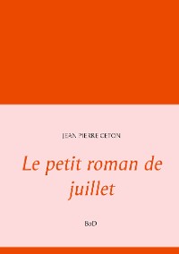 Cover Le petit roman de juillet
