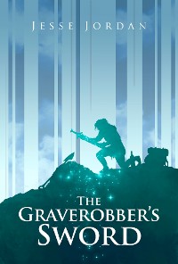 Cover The Graverobber’s Sword