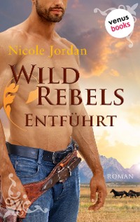 Cover Wild Rebels - Entführt: Die Rocky-Mountain-Reihe Band 2