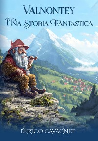 Cover VALNONTEY - UNA STORIA FANTASTICA