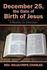 Cover December 25, the Date of Birth of Jesus