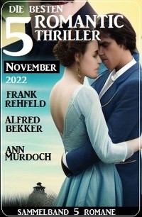 Cover Die 5 besten Romantic Thriller November 2022: Sammelband 5 Romane