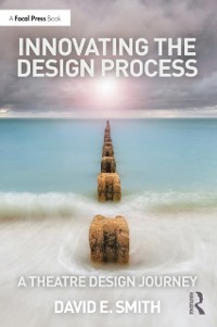 Cover Innovating the Design Process: A Theatre Design Journey