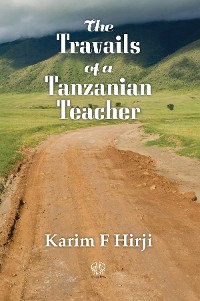 Cover The Travails of a Tanzanian Teacher