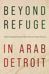 Cover Beyond Refuge in Arab Detroit